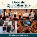 Door de geluidsbariere. Muziek en theater voor iedereen.